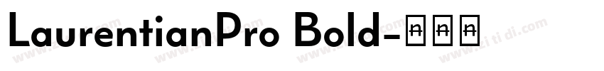 LaurentianPro Bold字体转换